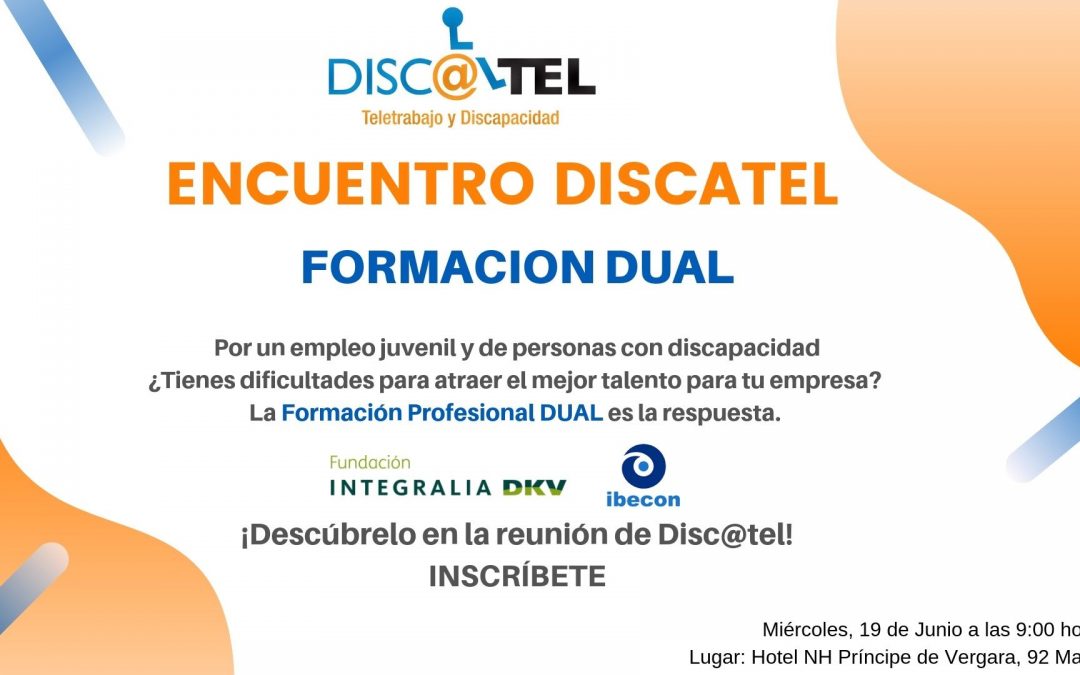 FORMACIÓN DUAL: POR UN EMPLEO JUVENIL Y DE PERSONAS CON DISCAPACIDAD